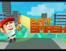 Bat Smash