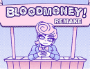 Bloodmoney Remake