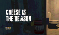 Cheese is the Reason