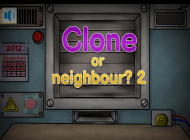 Clone Or Neighbor? 2