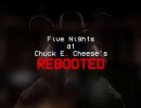 Five Nights At Chuck E. Cheese's: Rebooted