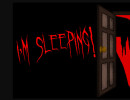 I'm Sleeping!