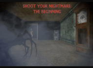 Shoot Your Nightmare: The Beginning