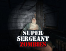 Super Sergeant Zombies