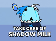 Take Care Of Shadow Milk