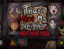 That's Not My Neighbor Nightmare Mode