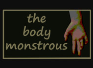 The Body Monstrous