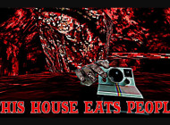 THIS HOUSE EATS PEOPLE