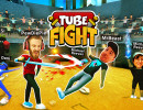 Tube Fight